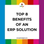 Top 8 Benefits of an ERP Solution